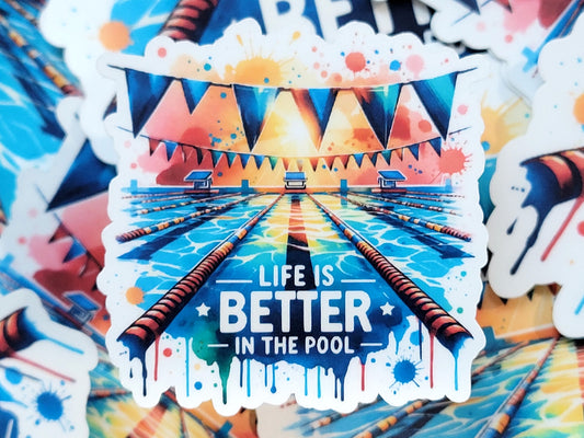Life is Better in the Pool Sticker
