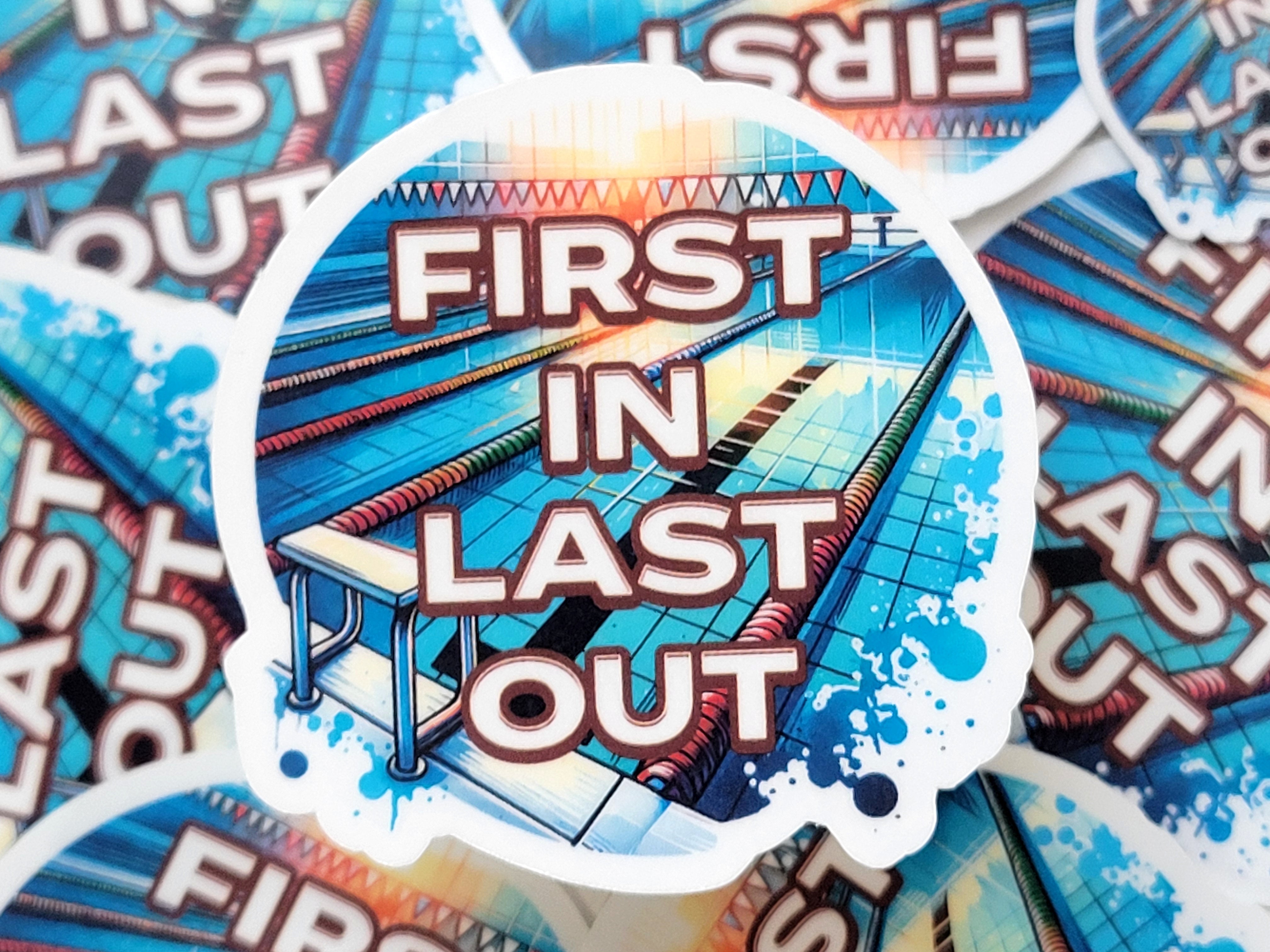 First Out Sticker First in Last Out – Dive in Gifts
