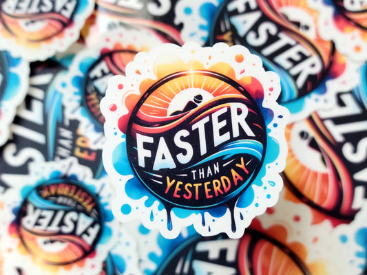 Faster than Yesterday
