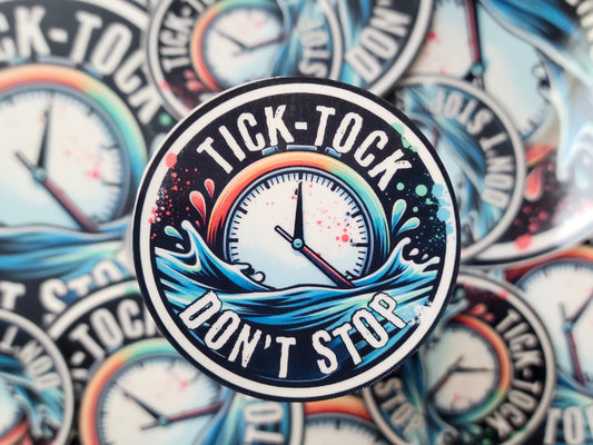 Tick-Tock Don't Stop